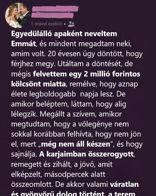 Az esküvő elmaradt, de ami utána történt, begyógyította a lányom szívét